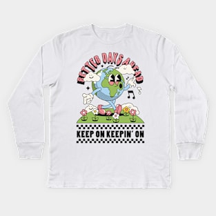 Better Days A Head Retro Earth Illustration Kids Long Sleeve T-Shirt